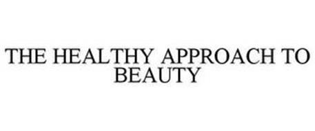 THE HEALTHY APPROACH TO BEAUTY