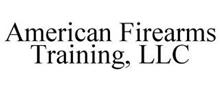 AMERICAN FIREARMS TRAINING, LLC