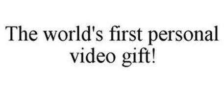 THE WORLD'S FIRST PERSONAL VIDEO GIFT!