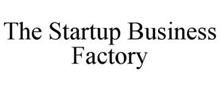 THE STARTUP BUSINESS FACTORY