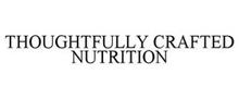 THOUGHTFULLY CRAFTED NUTRITION