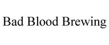 BAD BLOOD BREWING