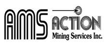 AMS ACTION MINING SERVICES INC.