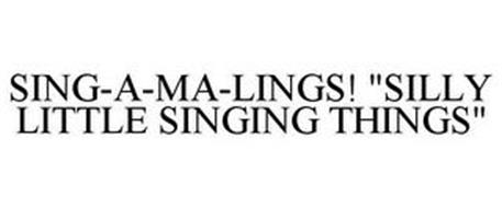 SING-A-MA-LINGS! 