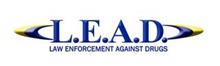L.E.A.D. LAW ENFORCEMENT AGAINST DRUGS