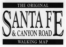 THE ORIGINAL SANTA FE & CANYON ROAD WALKING MAP