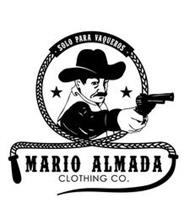 MARIO ALMADA CLOTHING CO. · SOLO PARA VAQUEROS