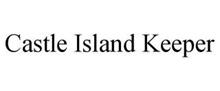 CASTLE ISLAND KEEPER