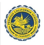 PEGASUS CALIFORNIA SCHOOL BE INSPIRED