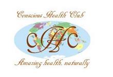 CONSCIOUS HEALTH CLUB CHC AMAZING HEALTH, NATURALLY