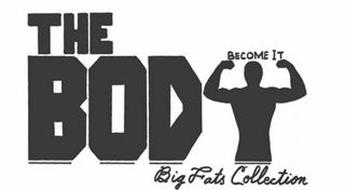 THE BODY BECOME IT BIG FATS COLLECTION