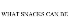 WHAT SNACKS CAN BE