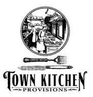 TOWN, KITCHEN, PROVISIONS