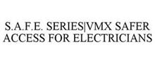 S.A.F.E. SERIES|VMX SAFER ACCESS FOR ELECTRICIANS