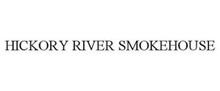 HICKORY RIVER SMOKEHOUSE