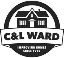 C&L WARD IMPROVING HOMES SINCE 1972