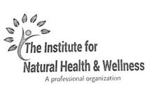 THE INSTITUTE FOR NATURAL HEALTH & WELLNESS A PROFESSIONAL ORGANIZATION