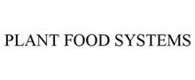 PLANT FOOD SYSTEMS