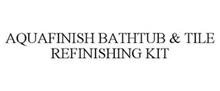 AQUAFINISH BATHTUB & TILE REFINISHING KIT