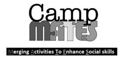 CAMP MATES MERGING ACTIVITIES TO ENHANCE SOCIAL SKILLS