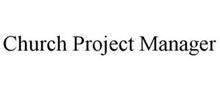 CHURCH PROJECT MANAGER