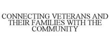 CONNECTING VETERANS AND THEIR FAMILIES WITH THE COMMUNITY