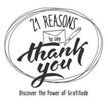21 REASONS TO SAY THANK YOU DISCOVER THE POWER OF GRATITUDE