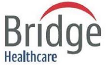 BRIDGE HEALTHCARE