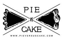 X PIE VS CAKE WWW.PIEVERSUSCAKE.COM