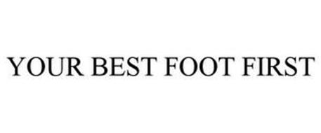 YOUR BEST FOOT FIRST