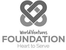 WORLDVENTURES FOUNDATION HEART TO SERVE