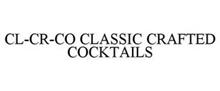 CL-CR-CO CLASSIC CRAFTED COCKTAILS