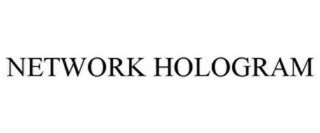 NETWORK HOLOGRAM