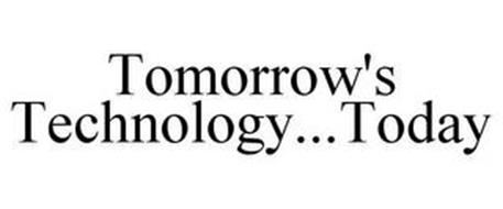 TOMORROW'S TECHNOLOGY...TODAY