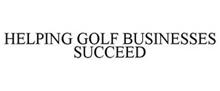 HELPING GOLF BUSINESSES SUCCEED SINCE 1936