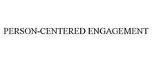 PERSON-CENTERED ENGAGEMENT
