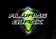 ALWAYS BLACK