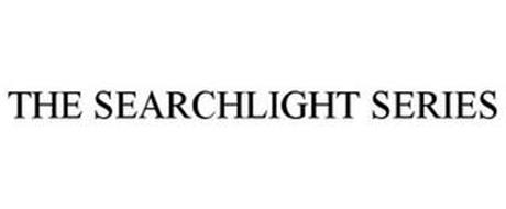 THE SEARCHLIGHT SERIES