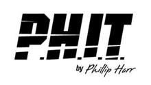 P.H.I.T. BY PHILLIP HARR