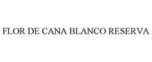 FLOR DE CANA BLANCO RESERVA