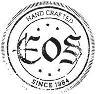 EOS HAND CRAFTED SINCE 1984