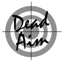 DEAD AIM