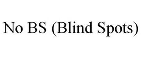 NO BS (BLIND SPOTS)