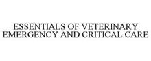 ESSENTIALS OF VETERINARY EMERGENCY AND CRITICAL CARE
