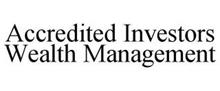 ACCREDITED INVESTORS WEALTH MANAGEMENT