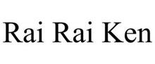 RAI RAI KEN