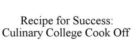 RECIPE FOR SUCCESS: CULINARY COLLEGE COOK OFF
