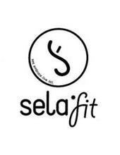 S SELA FIT SEE. EMBRACE. LIVE. ACT.