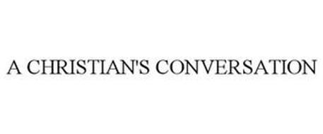 A CHRISTIAN'S CONVERSATION