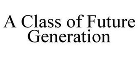A CLASS OF FUTURE GENERATION